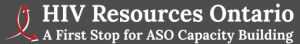 HIV Resources Ontario. A first stop for ASO capacity building